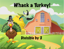 Interactive Math Game--Turkey Whack, Even Numbers