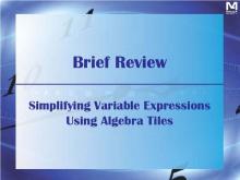 VIDEO, Brief Review, Simplifying Variable Expressions with Algebra Tiles