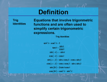 Definition--Calculus Topics--Trig Identities