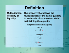 Video Definition 22--Equation Concepts--Multiplication Property of Equality