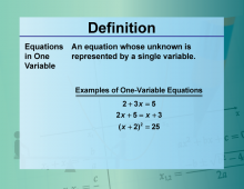 Video Definition 11--Equation Concepts--Equations in One Variable