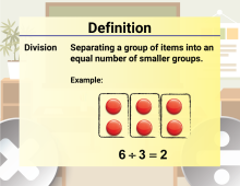 Math Video Definition 11--Multiplication and Division Concepts--Division