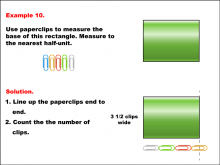Math Example--Measurement--Measuring with Paper Clips--Example 10
