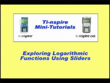 VIDEO: TI-Nspire Mini-Tutorial: Exploring Logarithmic Graphs with Sliders