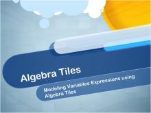 Closed Captioned Video: Algebra Tiles: Modeling Variable Expressions Using Algebra Tiles